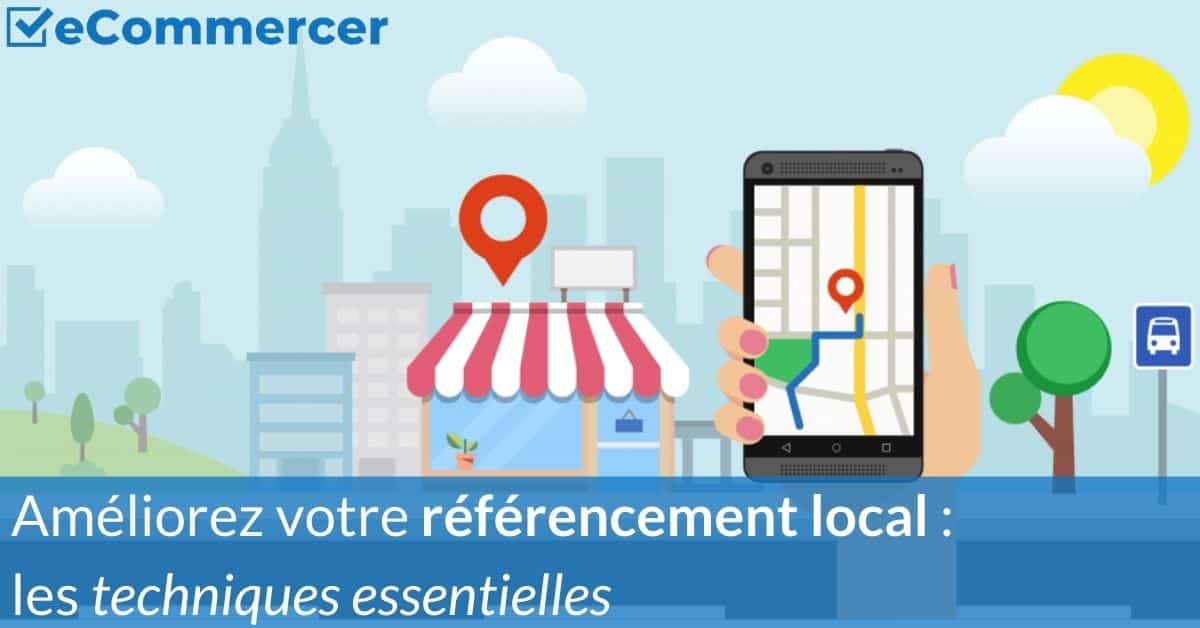 ameliorer-referencement-local Comment améliorer votre référencement local : les techniques essentielles