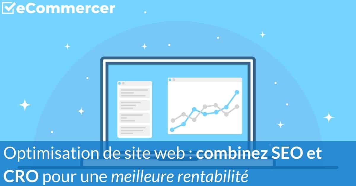 combinez-SEO-et-CRO L'optimisation du référencement (SEO) et l'optimisation du taux de conversion (CRO) sont complémentaires d'un même processus : améliorer la rentabilité de votre site. Découvrez comment.